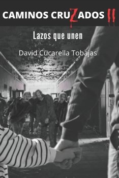 Paperback Caminos Cruzados II: Lazos que unen [Spanish] Book