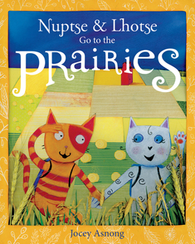 Paperback Nuptse and Lhotse Go to the Prairies Book