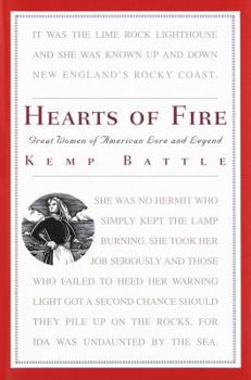 Hardcover Hearts of Fire: Great Women of American Lore and Legend Book