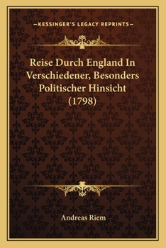 Paperback Reise Durch England In Verschiedener, Besonders Politischer Hinsicht (1798) [German] Book