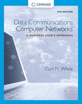 Hardcover Data Communications and Computer Networks: A Business User's Approach Book