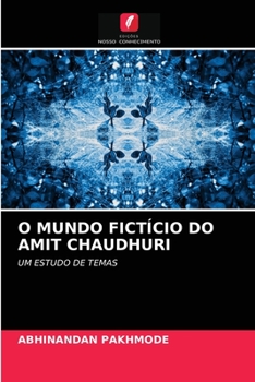 Paperback O Mundo Fictício Do Amit Chaudhuri [Portuguese] Book
