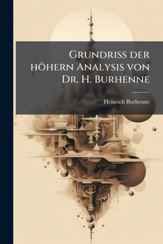 Paperback Grundriss der höhern Analysis von Dr. H. Burhenne [German] Book