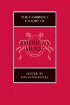 The Cambridge History of American Music (The Cambridge History of Music) - Book  of the Cambridge History of Music