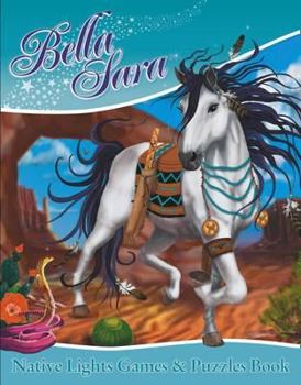 Paperback Native Lights Games and Puzzles Book (Bella Sara) Book