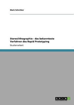 Paperback Stereolithographie - das bekannteste Verfahren des Rapid Prototyping [German] Book