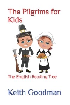Paperback The Pilgrims for Kids: The English Reading Tree Book