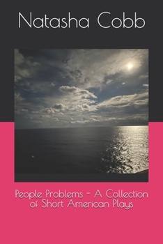 Paperback People Problems: A Collection of Short American Plays Book