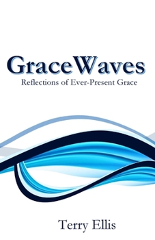 Paperback GraceWaves: Reflections of Ever-Present Grace Book