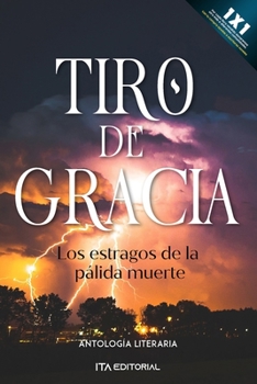 Paperback Tiro de gracia: Los estragos de la pálida muerte [Spanish] Book