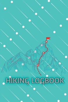 Paperback Hiking LogBook: Memory Book For Adventure Notes Hiking Journal With Prompts To Write In Trail Log Book Journal Gift Idea for Hiker, Ca Book