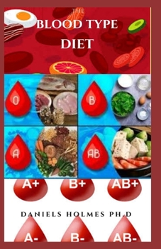Paperback The Blood Type Diet: Eating Plan for Losing Weight, Fighting Disease & Staying Healthy for People Based on Your Blood Type Book