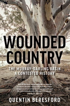 Paperback Wounded Country: The Murray-Darling Basin - A Contested History Book