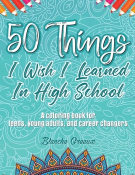 Paperback 50 Things I Wish I Learned In High School Book