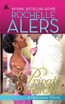 Private Passions (Arabesque) - Book #7 of the Hideaway Legacy