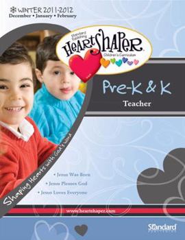 Paperback Pre-K & K Teacher-Winter 2011-2012 (Heartshaper Children's Curriculum) Book