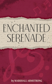 Enchanted Serenade: A Book of Love and Romance Poetry - Full of Desire and Passion