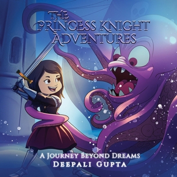 Paperback The Princess Knight Adventures: A Journey Beyond Dreams Book