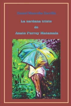 Paperback La sardana triste de Anato Purroy Matamala [Spanish] Book