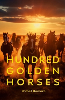 Paperback Hundred Golden Horses: A journey to the promissed land Book