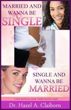 Paperback Married and Wanna Be Single, Single and Wanna Be Married Book