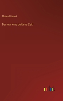 Hardcover Das war eine goldene Zeit! [German] Book
