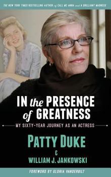 Hardcover In the Presence of Greatness: My Sixty-Year Journey as an Actress (hardback) Book