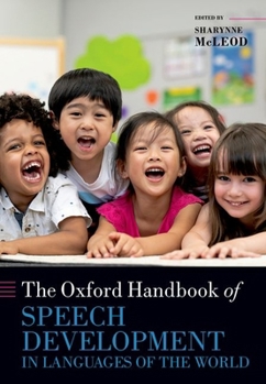 Hardcover The Oxford Handbook of Speech Development in Languages of the World Book