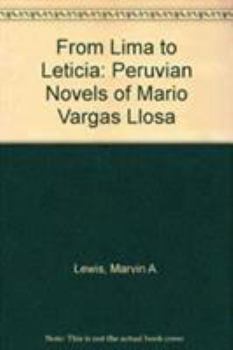 Paperback From Lima to Leticia: The Peruvian Novels of Mario Vargas Llosa Book