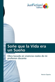 Paperback Soñe que la Vida era un Sueño [Spanish] Book
