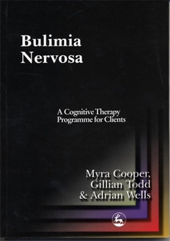 Paperback Bulimia Nervosa: A Cognitive Therapy Programme for Clients Book