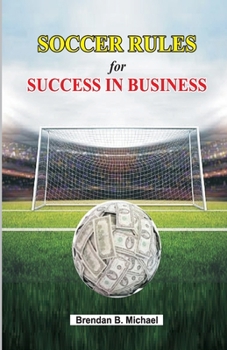 Paperback Soccer Rules for Success in Business Book