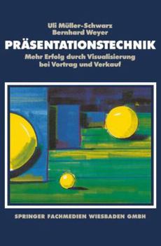 Paperback Präsentationstechnik: Mehr Erfolg Durch Visualisierung Bei Vortrag Und Verkauf [German] Book