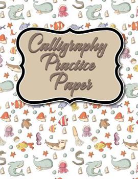 Calligraphy Practice Paper: Calligraphy Grid Paper Notebook, Calligraphy Practice Worksheets, Calligraphy Paper Pad, Hand Lettering Practice Pages, ... Creature Cover