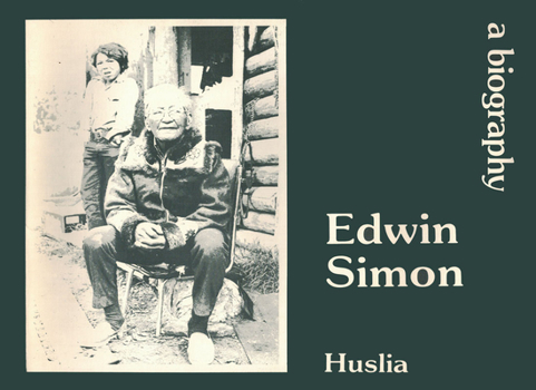 Paperback Alaska No.8 - Huslia - Simon: Edwin Simon - A Biography Book