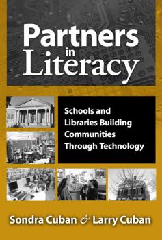 Paperback Partners in Literacy: Schools and Libraries Building Communities Through Technology Book