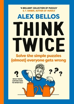 Hardcover Think Twice: Solve the Simple Puzzles (Almost) Everyone Gets Wrong Book