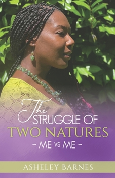 Paperback The Struggle of Two Natures: Me vs Me Book