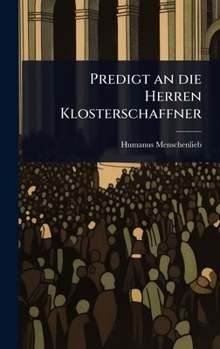 Hardcover Predigt an die Herren Klosterschaffner [German] Book