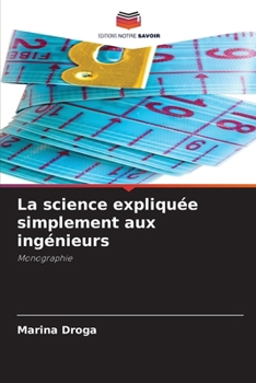 Paperback La science expliquée simplement aux ingénieurs [French] Book