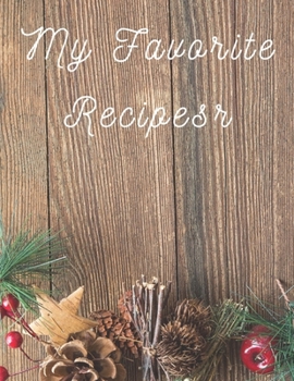 Paperback my favorite recipe: Blank Recipe Book to Write In: Collect the Recipes You Love in Your Own Custom Cookbook/ meal prepped /meal prepping r Book