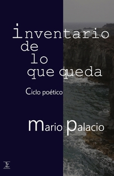 Paperback Inventario de lo que queda: Ciclo poético [Spanish] Book