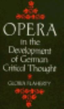 Hardcover Opera in the Development of German Critical Thought (Princeton Legacy Library) Book