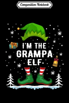 Composition Notebook: I'm The Nana Elf Matching Christmas Xmas Pajama Grandma Top Premium  Journal/Notebook Blank Lined Ruled 6x9 100 Pages