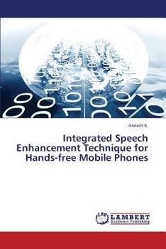 Paperback Integrated Speech Enhancement Technique for Hands-Free Mobile Phones Book