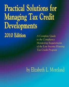 Paperback Practical Solutions for Managing Tax Credit Developments 2010 Edition Book