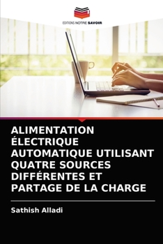 Alimentation Électrique Automatique Utilisant Quatre Sources Différentes Et Partage de la Charge