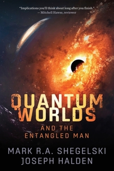 Paperback Quantum Worlds and the Entangled Man Book