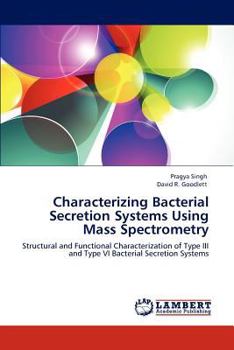 Paperback Characterizing Bacterial Secretion Systems Using Mass Spectrometry Book