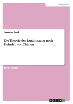 Paperback Die Theorie der Landnutzung nach Heinrich von Thünen [German] Book